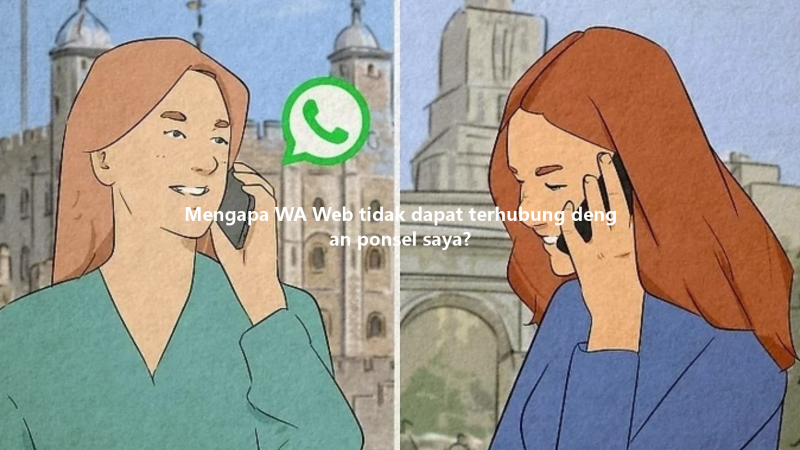 Mengapa WA Web tidak dapat terhubung dengan ponsel saya? 3 Mengapa WA Web tidak dapat terhubung dengan ponsel saya? 三