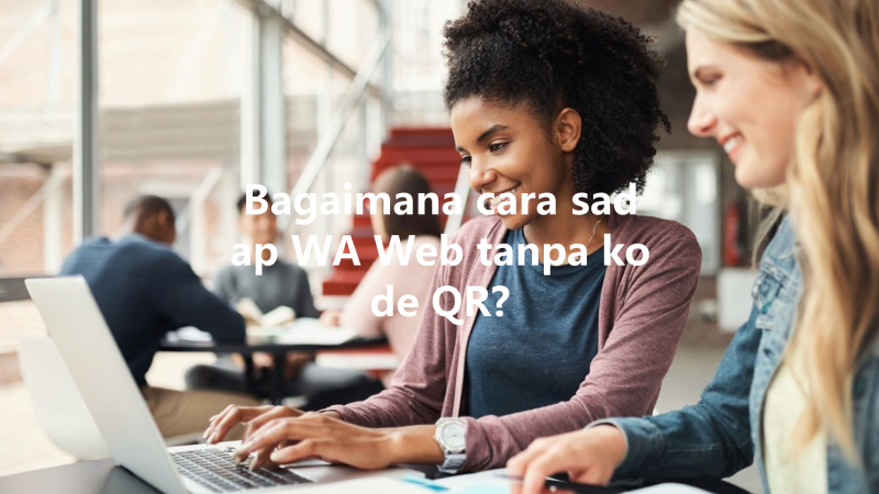 Bagaimana cara sadap WA Web tanpa kode QR? 三