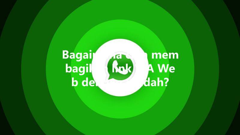 Bagaimana cara membagikan link WA Web dengan mudah? 24 Bagaimana cara membagikan link WA Web dengan mudah? 三